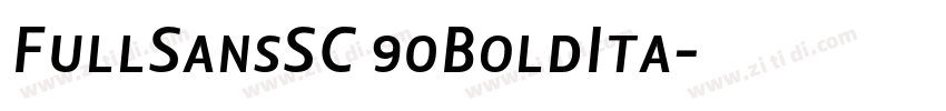 FullSansSC 90BoldIta字体转换